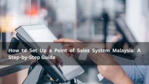 point of sales system malaysia